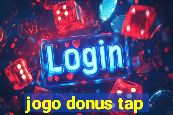 jogo donus tap